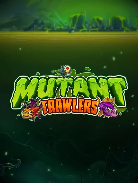 Mutant Trawlers